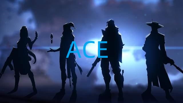 无畏契约-【ACE】